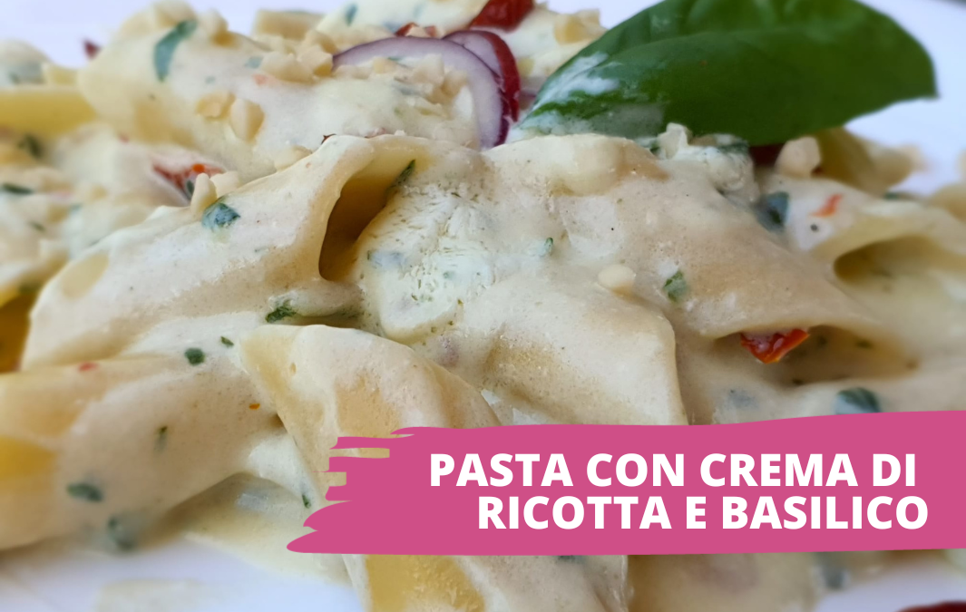 Pasta con crema di ricotta e basilico